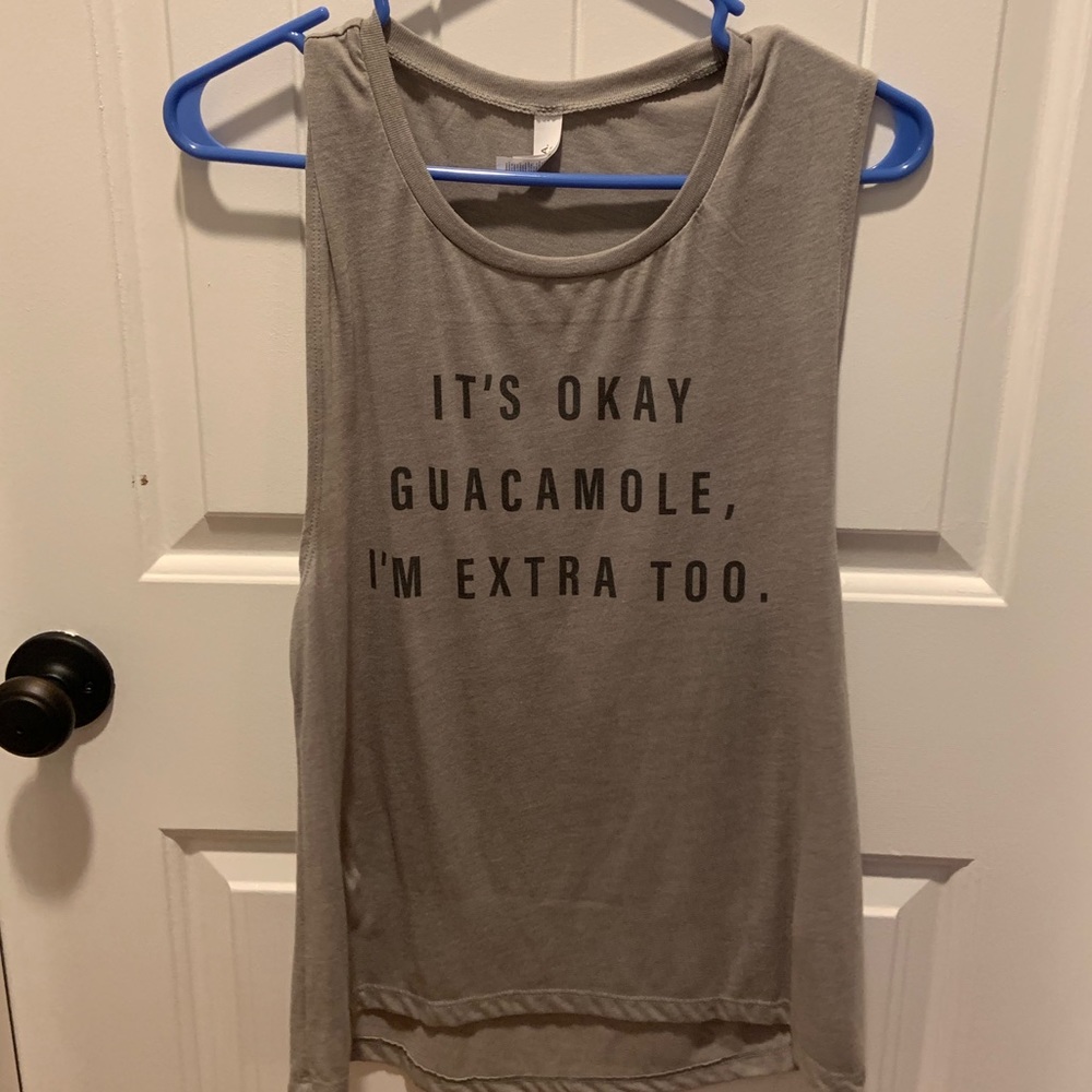 “It’s ok Guacamole, I’m extra too”